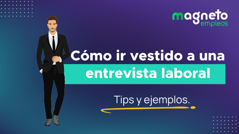 Cómo ir vestido a una entrevista de trabajo: ejemplos de looks