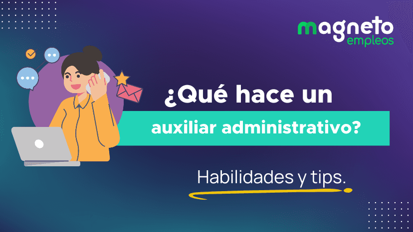 Funciones de un auxiliar administrativo: Todo lo que necesitas saber 