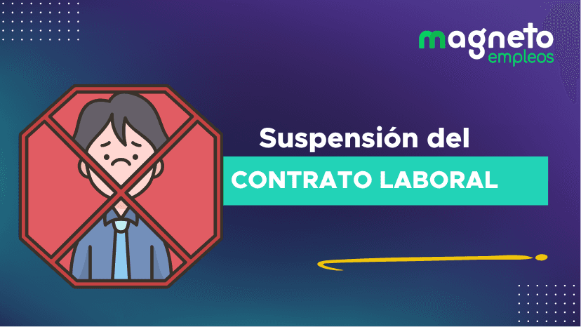 Suspensión contrato de trabajo: todo lo que necesitas saber
