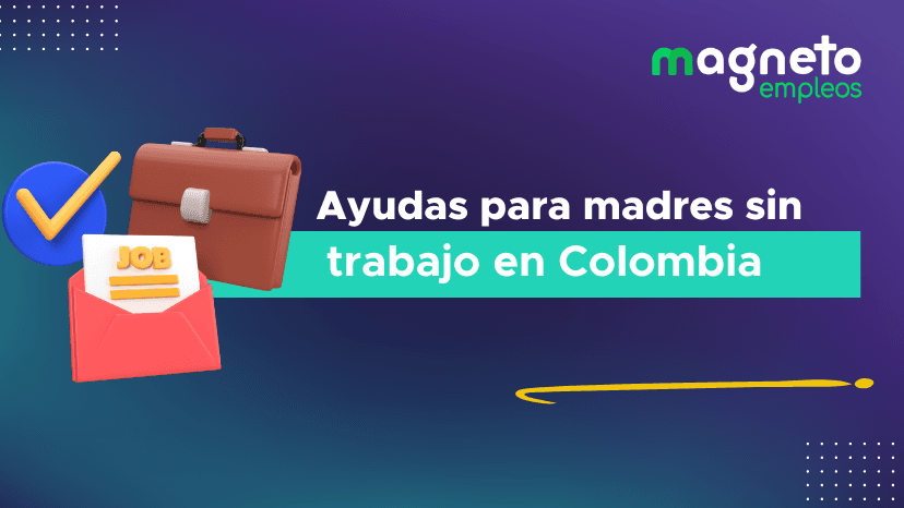 Ayudas para madres sin trabajo: programas, subsidios y alternativas reales en Colombia