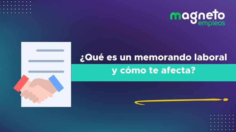 ¿Qué es un memorando laboral y qué implicaciones tiene en tu hoja de vida?