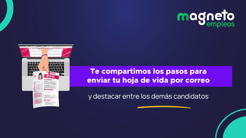¿Cómo redactar un correo para enviar una hoja de vida con éxito?