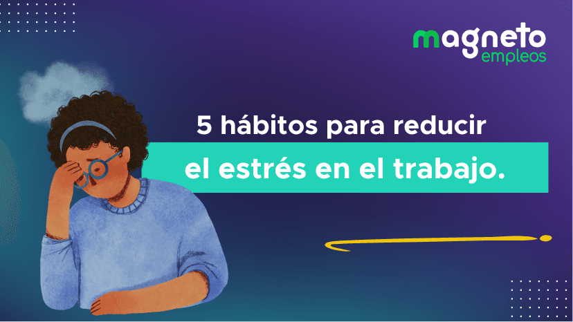 Estrategias Efectivas para Manejar el Estrés Laboral