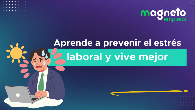 Estrategias efectivas para prevenir el estrés laboral