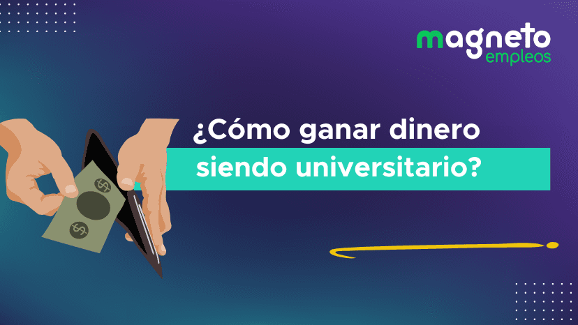 7 ideas para estudiar y generar ingresos al mismo tiempo