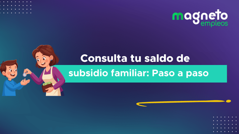 Consultar saldo de subsidio familiar: guía completa para hacerlo fácil y rápido