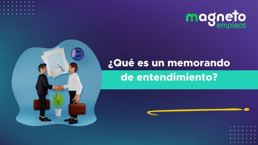 ¿Qué es un memorando de entendimiento y para qué sirve en el ámbito laboral?