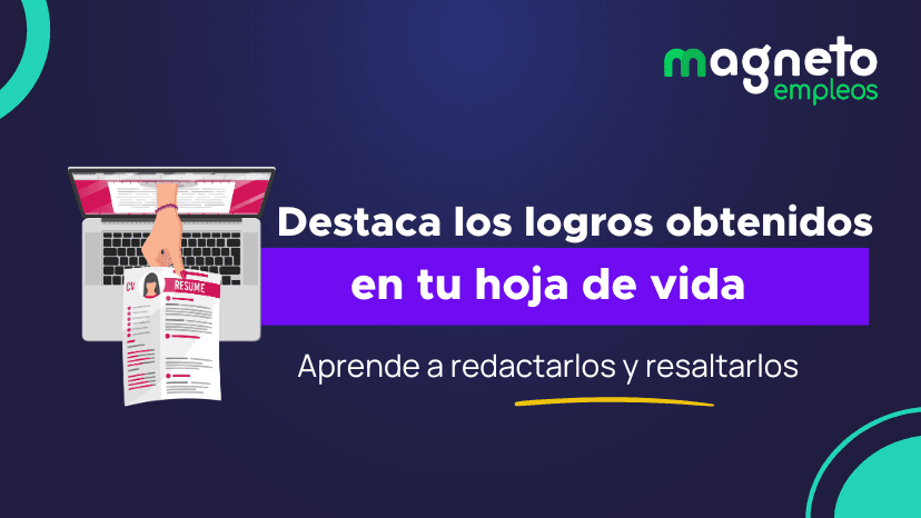 Logros obtenidos en una hoja de vida: cómo redactarlos y resaltarlos