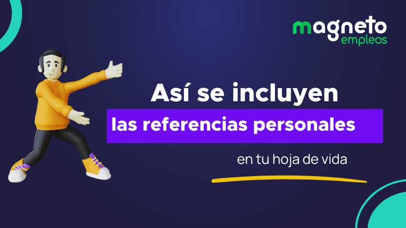Ejemplos de referencias en una hoja de vida y ¿por qué son importantes? 
