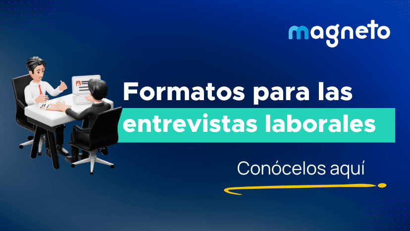 Formatos de entrevista laboral: Guía completa para reclutadores de talento 