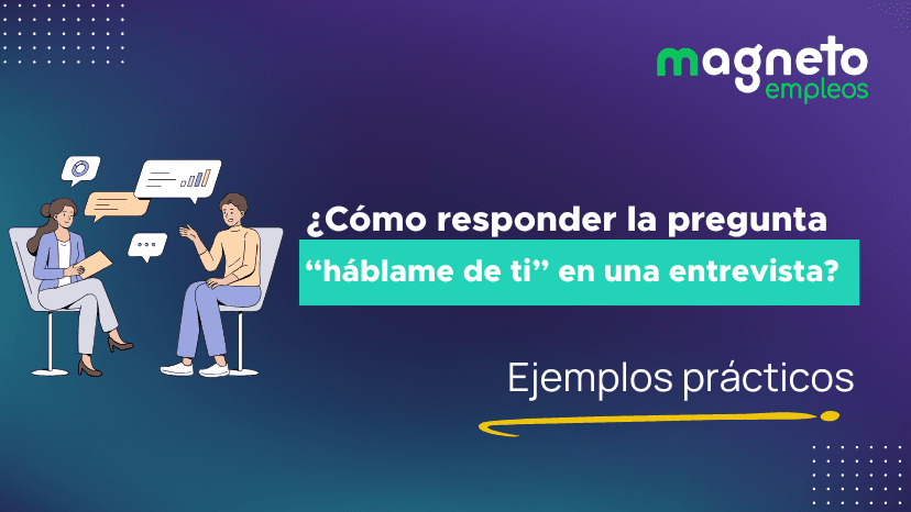 Ejemplos de qué decir en una entrevista de trabajo sobre mí: consejos clave