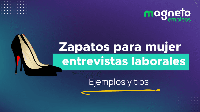 Zapatos para entrevista de trabajo en mujeres: elige los mejores para destacar  