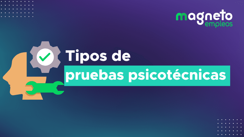 Pruebas psicotécnicas en entrevistas de trabajo: definición y tipos explicados