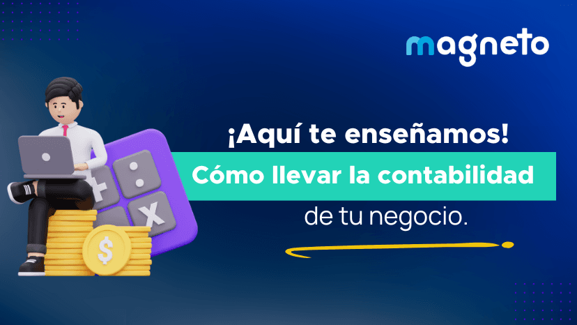 Aprende a gestionar la contabilidad de tu negocio fácilmente