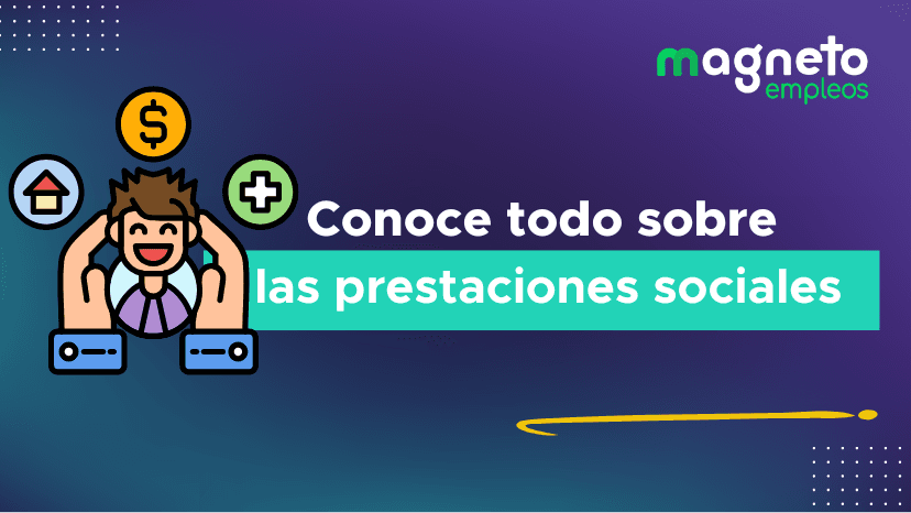 Prestaciones sociales: Código Sustantivo del Trabajo en Colombia