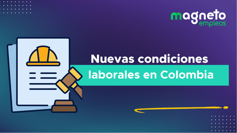 Condiciones laborales: ¿Qué son, por qué importan?