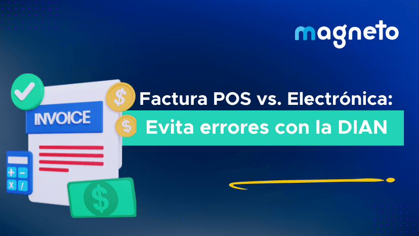 Factura POS Electrónica: Todo lo que necesitas saber para modernizar tu negocio
