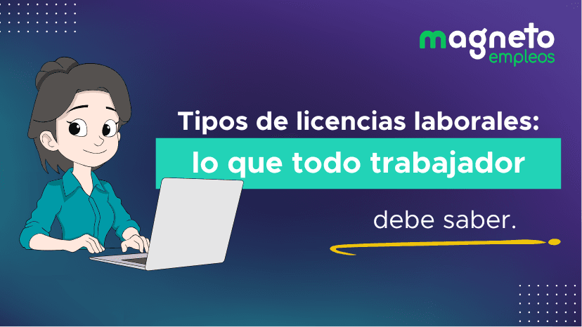 Licencias Laborales en Colombia: Tipos, Requisitos y Derechos