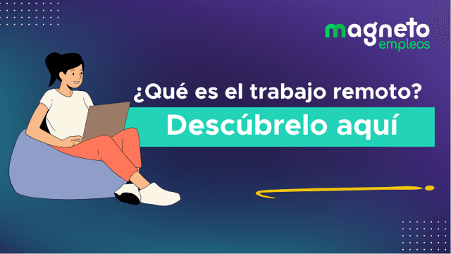 ¿Qué significa trabajo remoto? Definición, beneficios y oportunidades